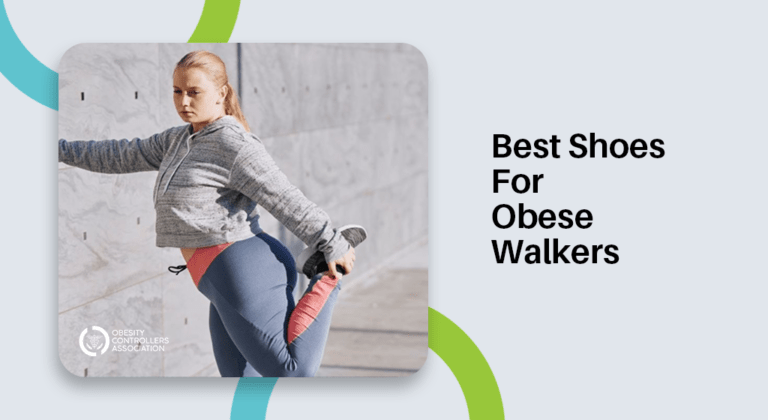 Best Shoes For Obese Walkers: Things To Take Care Of!