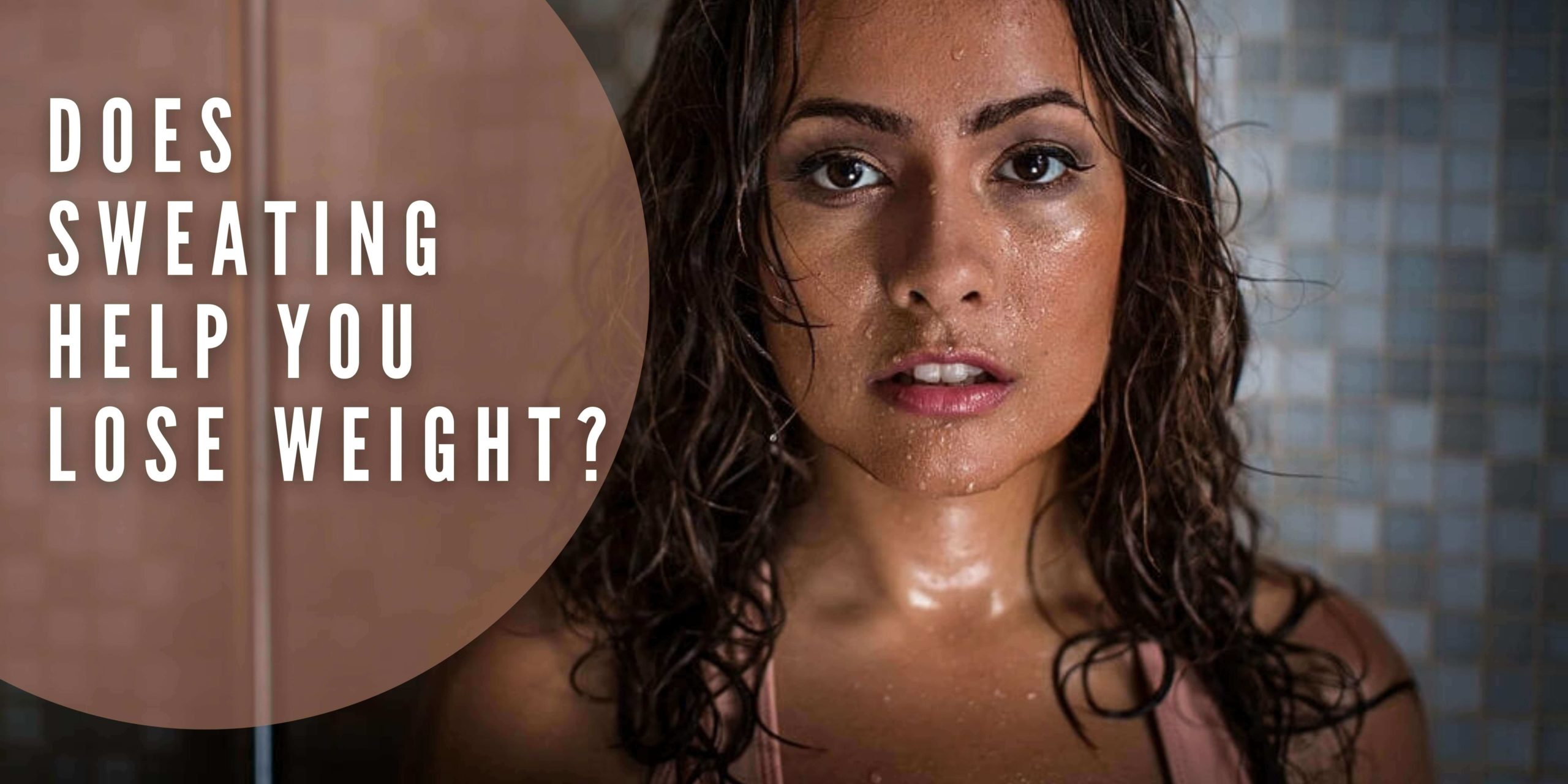 Does Sweating Help You Lose Weight? Facts To Be Noted.