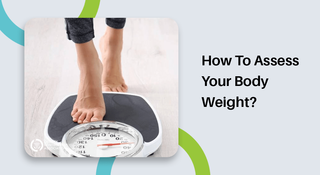 How To Assess Your Body Weight