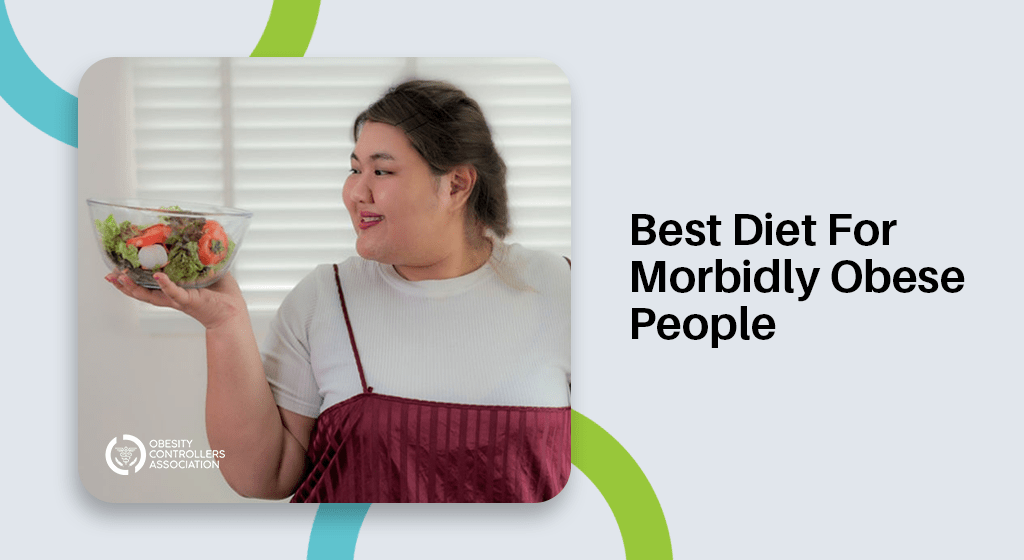 Best Diet For Morbidly Obese People