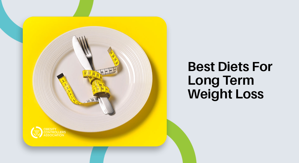 The Best Diets For Long Term Weight Loss What Diet Works Long term 