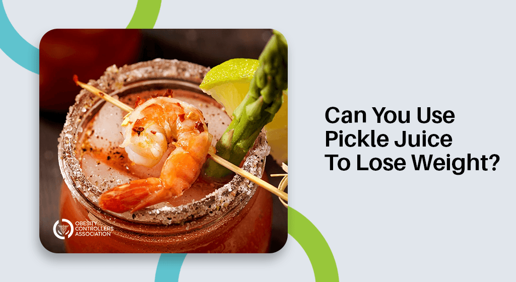 Can You Use Pickle Juice To Lose Weight