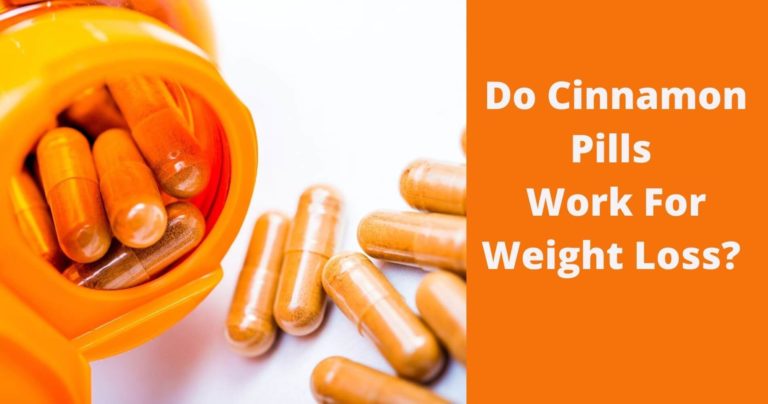 Do Cinnamon Pills Work For Weight Loss? Things To Know!