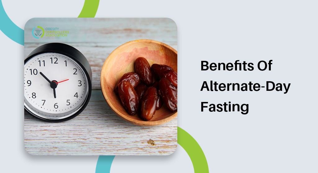 Benefits Of Alternate-Day Fasting