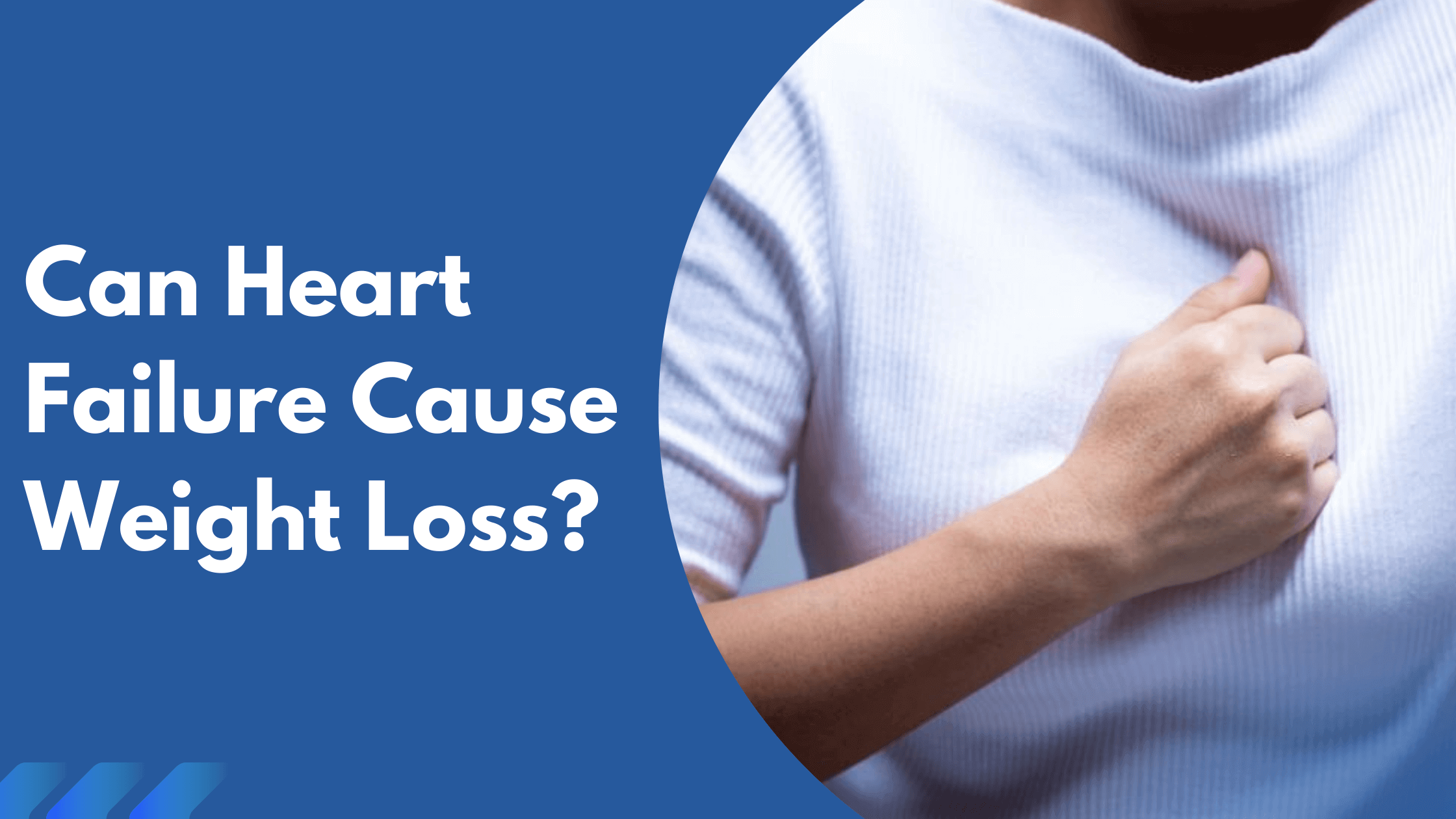 Can Heart Failure Cause Weight Loss All You Need To Know