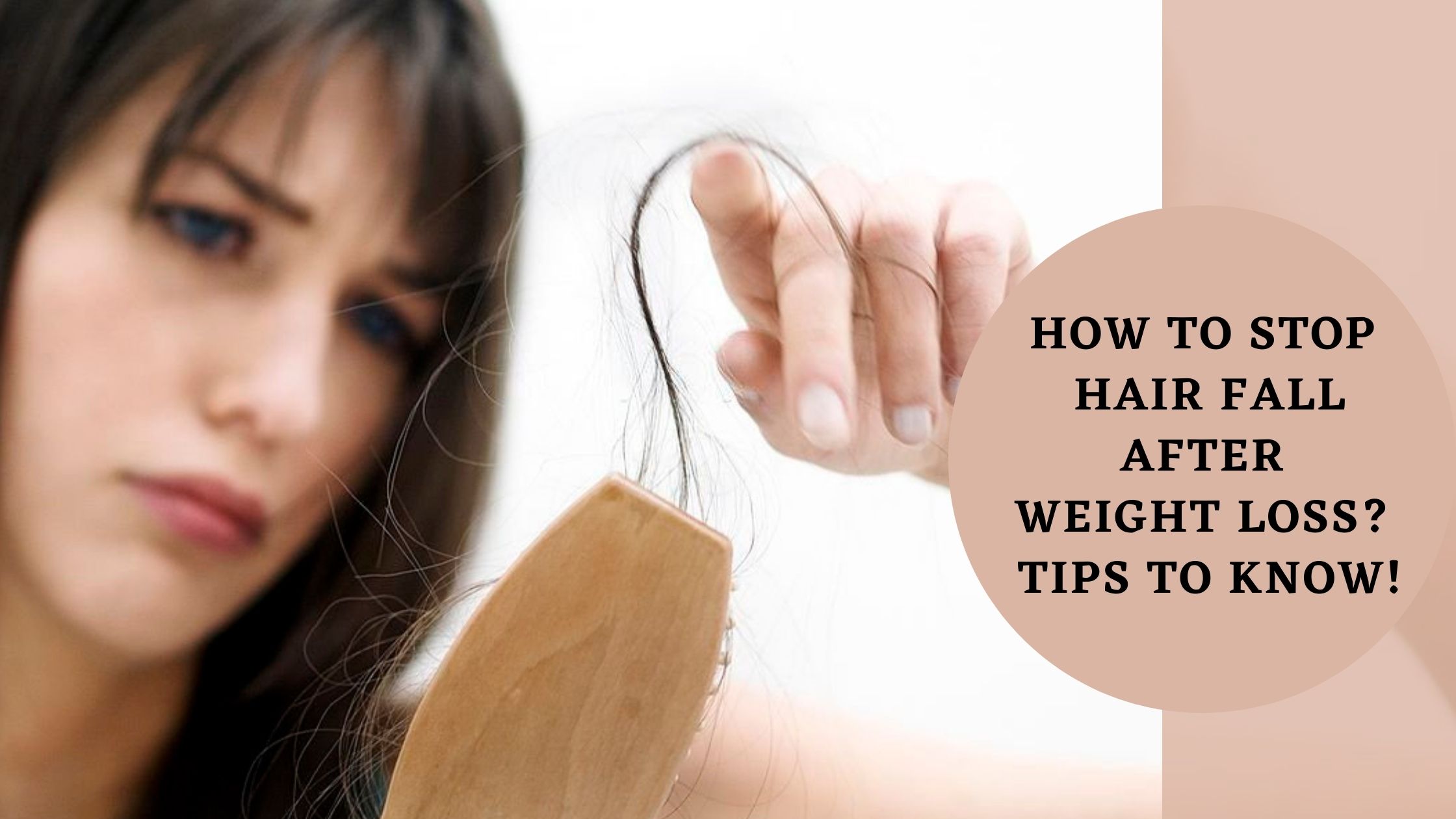 Stop Hair Fall After Weight Loss