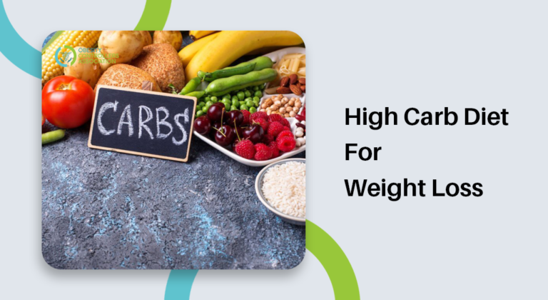 High Carb Diet For Weight Loss: A Detailed Beginner’s Guide 