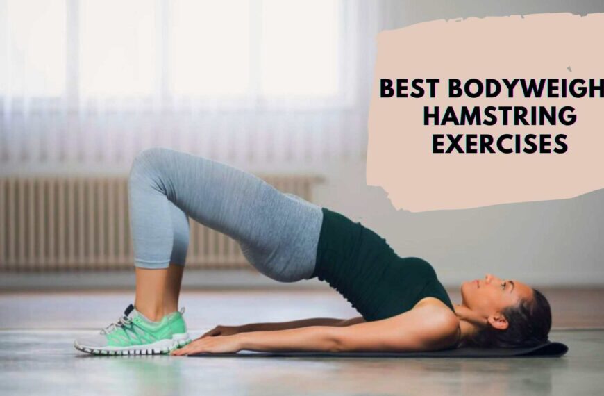 Best Bodyweight Hamstring Exercises