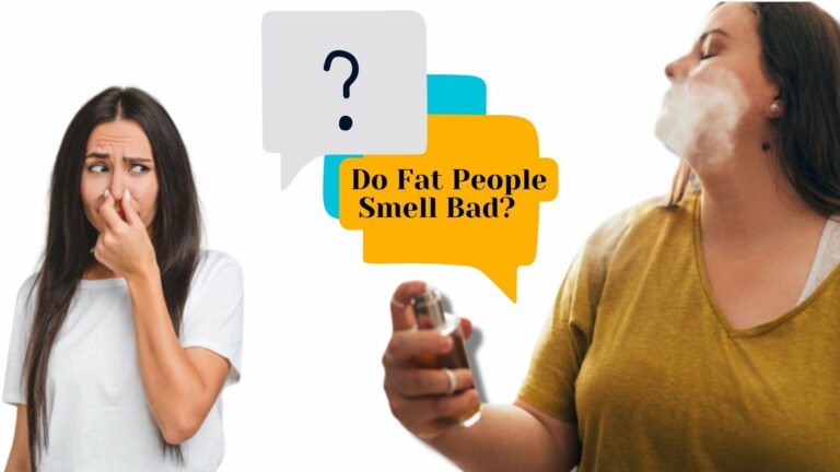 Why Do Fat People Smell Bad And How To Prevent It?