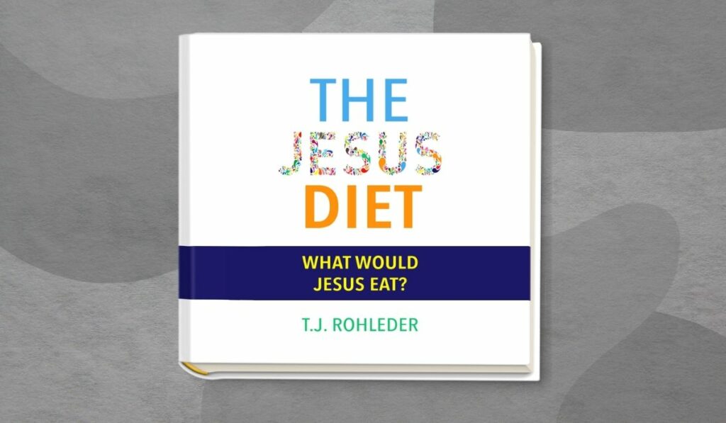 The Jesus Diet Review - Is It An Effective Way To Lose Weight?