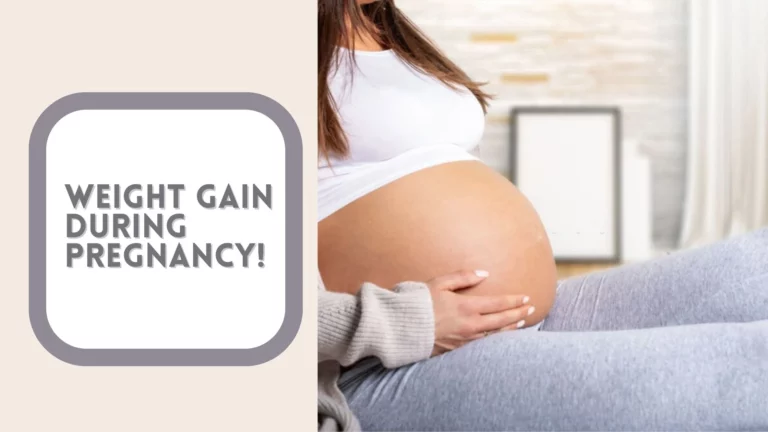 Weight Gain During Pregnancy: All You Need To Know!