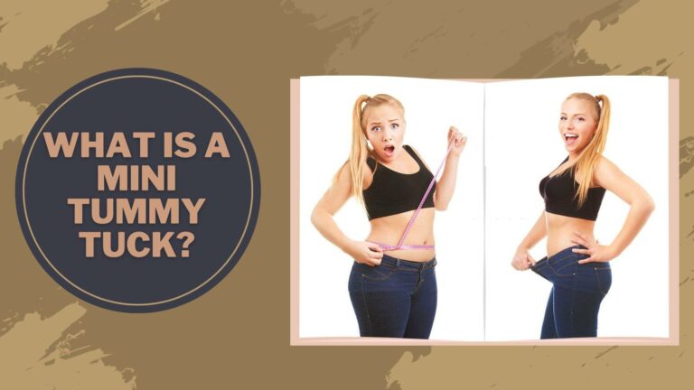 What Is A Mini Tummy Tuck? – You Should Know These Benefits!
