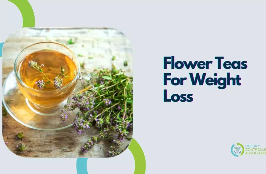 Flower Teas For Weight Loss