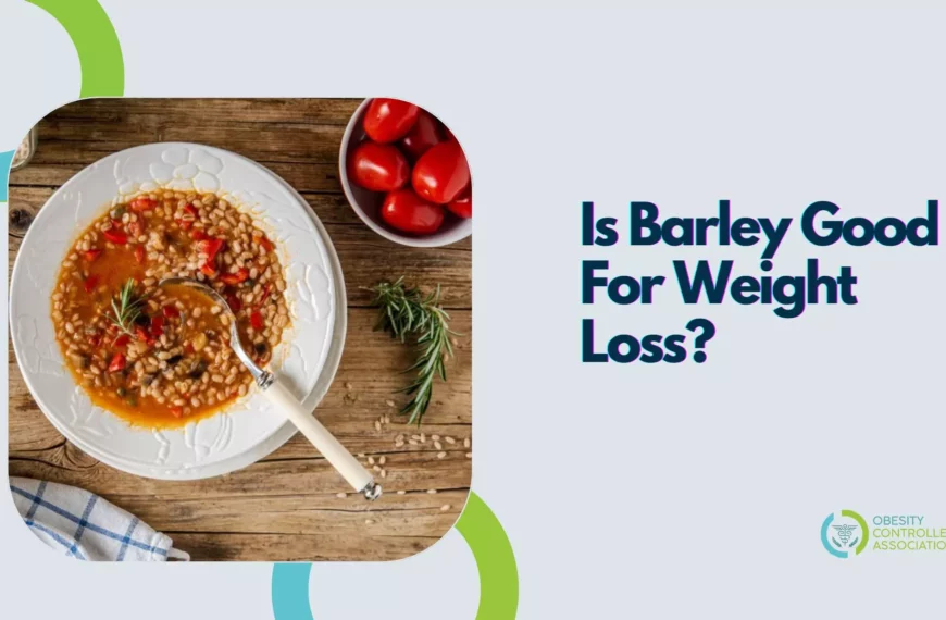 Is Barley Good For Weight Loss