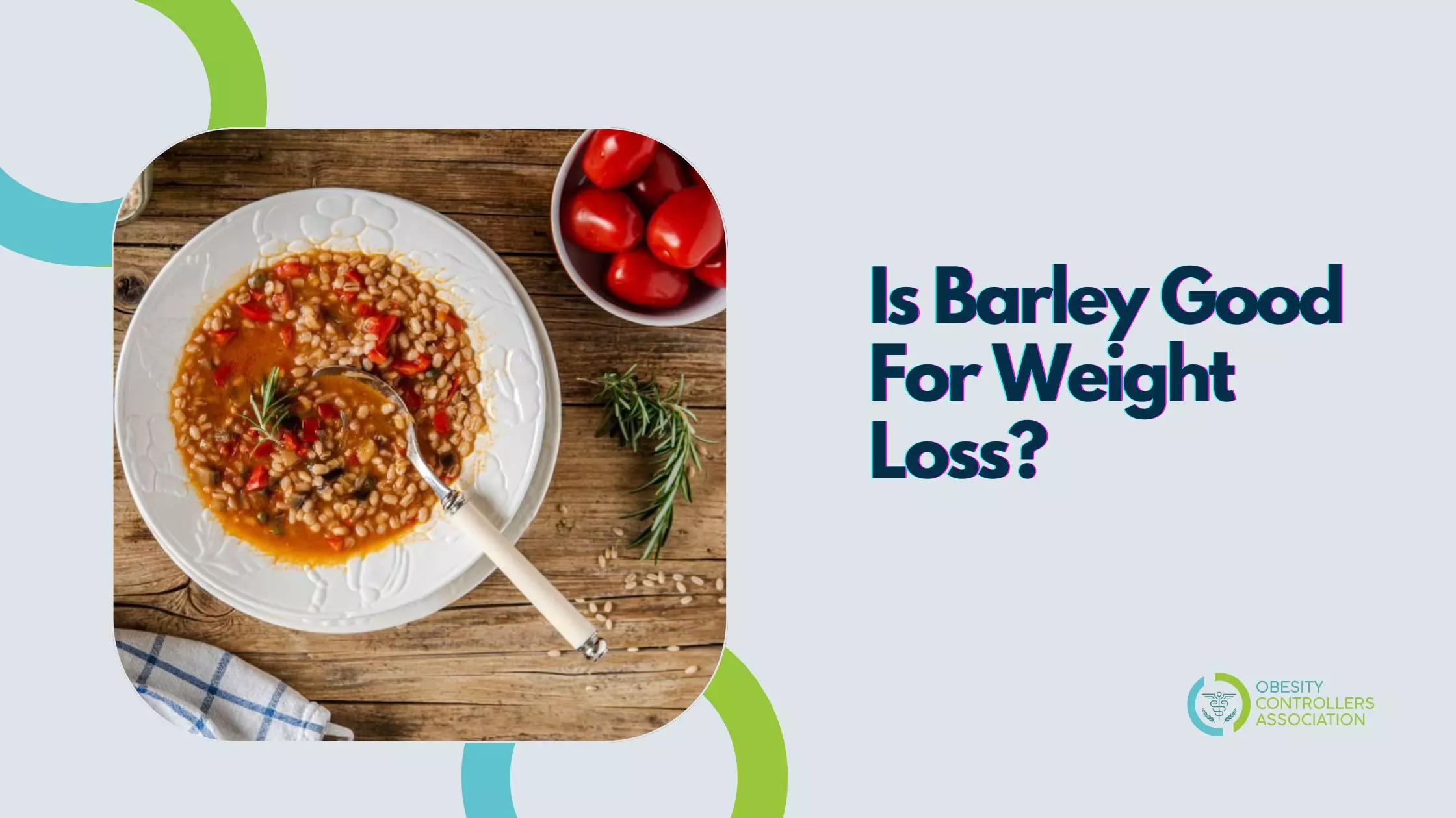 Is Barley Good For Weight Loss