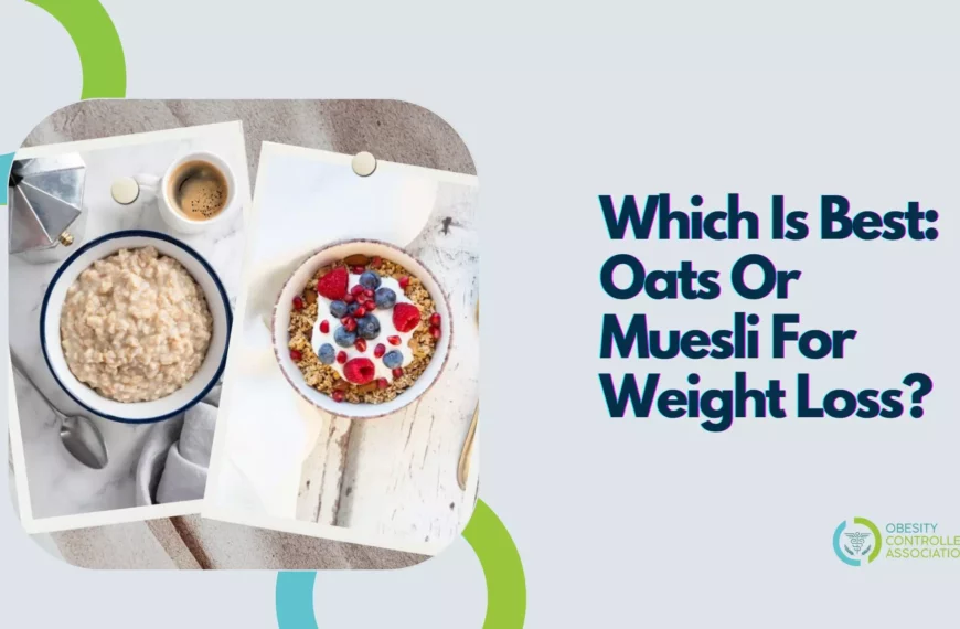 Oats Or Muesli For Weight Loss