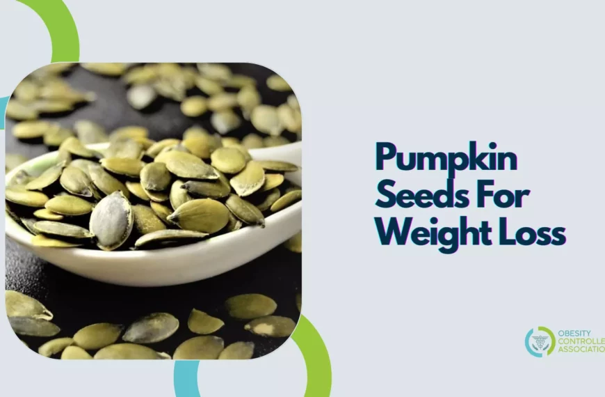 Pumpkin Seeds For Weight Loss