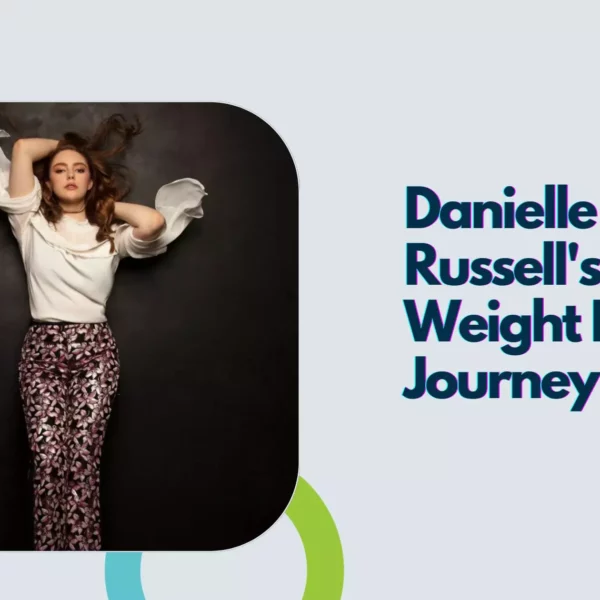 Danielle Rose Russell's Weight Loss Journey