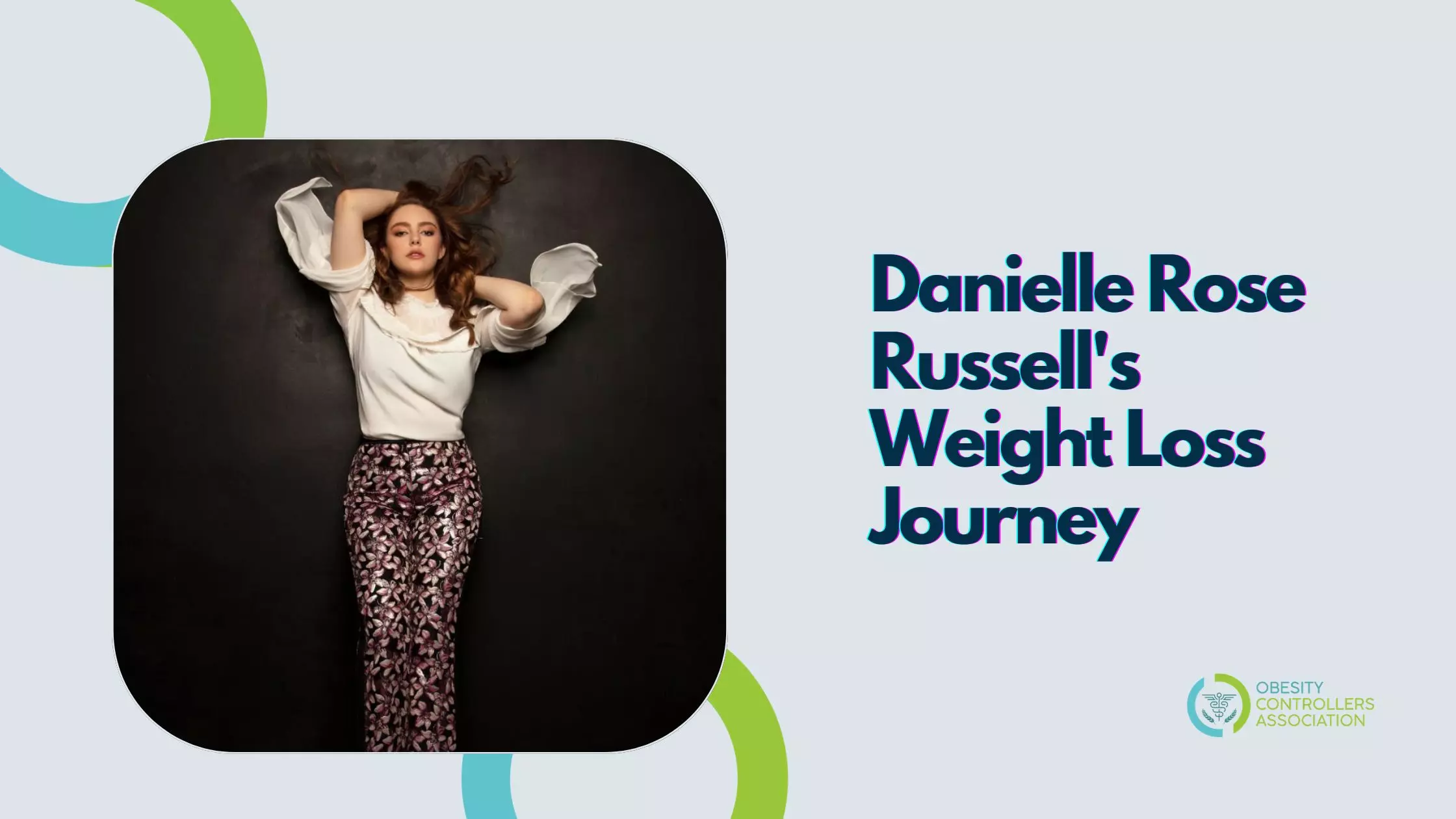 Danielle Rose Russell's Weight Loss Journey